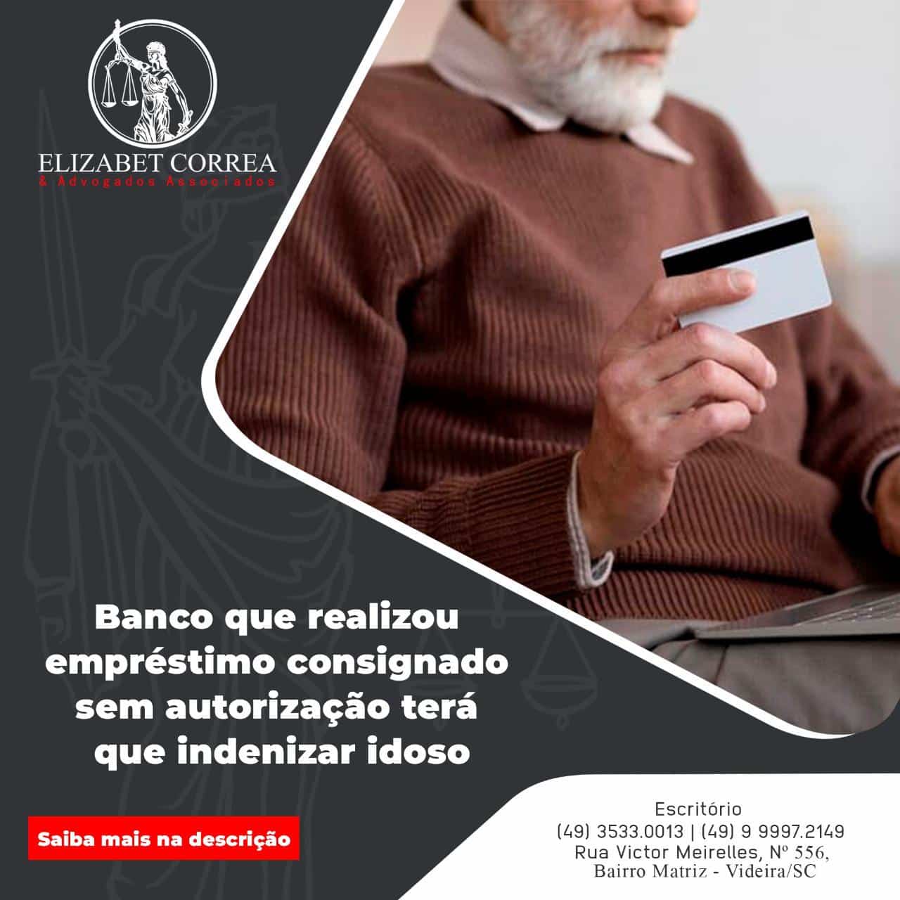 Leia mais sobre o artigo Banco que realizou empréstimo consignado sem autorização terá que indenizar idoso